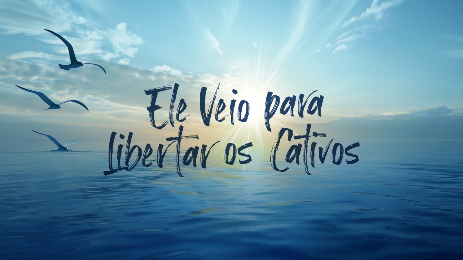 Ele veio para libertar os cativos - Ap Edmilson