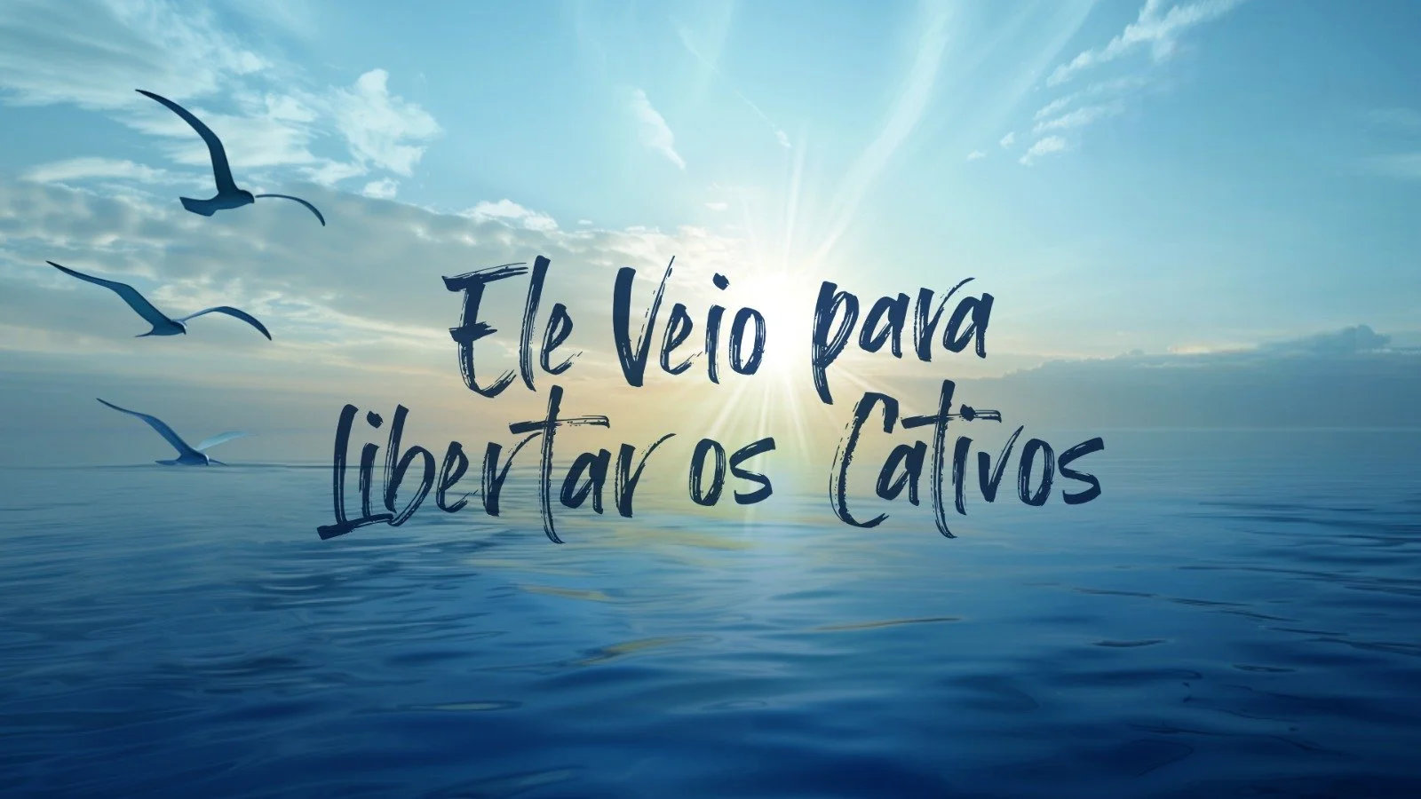 Ele veio para Libertar os Cativos - Ap Edmilson