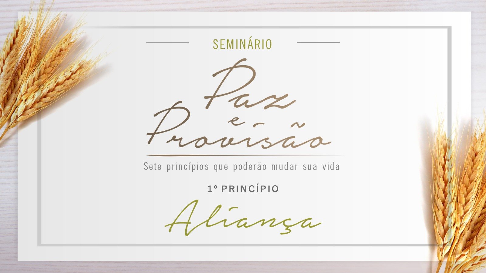 Seminário Paz e Provisão - 1º Princípio - Aliança - Pr Aldo Giovanni