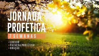 Jornada Profética - 4º semana - Ap Edmilson