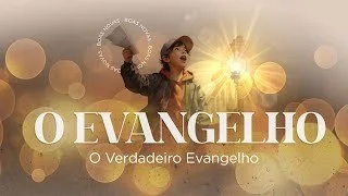O Evangelho - O verdadeiro Evangelho - Pr Breno