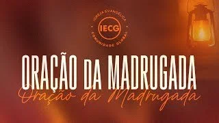 Oração da Madrugada - Ap Edmilson - Bispo Evaldo - Bispo Clodoílson - Pr Breno e Pr Aldo