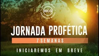Jornada Profética - Jejum para toda a Igreja - Ap Edmilson