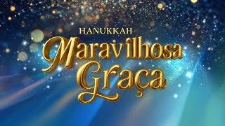 Hanukkah 2025 - Maravilhosa Graça - Ap Edmilson