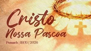 Cristo nossa páscoa - Pessach - Ap. Edmilson 