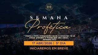SEMANA PROFÉTICA -  5° DIA - AP EDMILSON