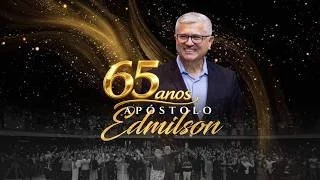 65 Anos do Apóstolo Edmilson