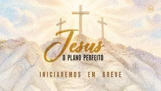  Jesus o plano perfeito - Ap. Edmilson