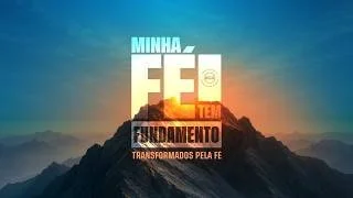  Minha Fé tem fundamento - Transformados pela Fé - Pr Breno 