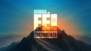  Minha fé tem fundamento - Ap. Edmilson