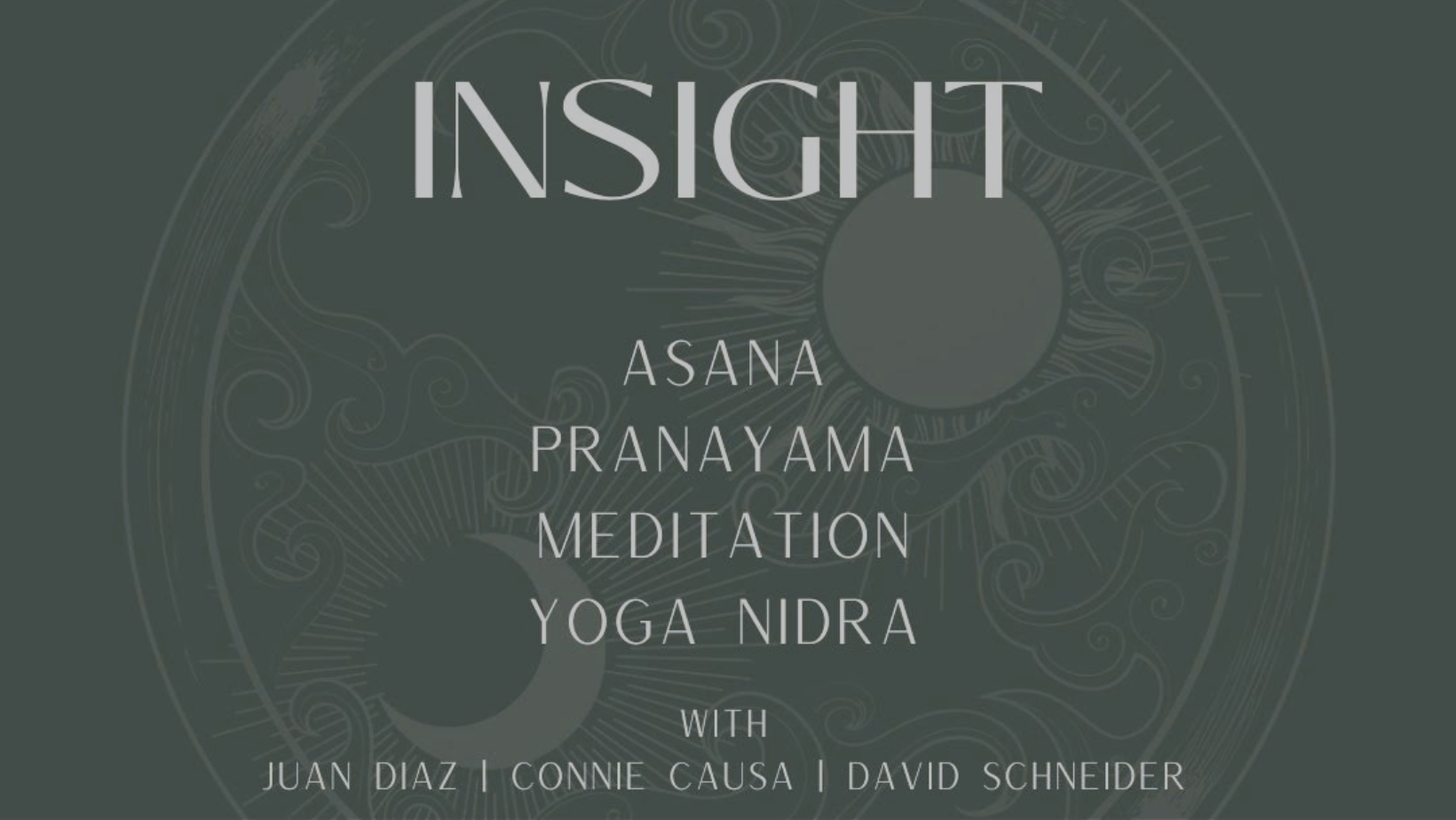 INSIGHT: ASANA, PRANAYAMA, MEDITATION &amp; YOGA NIDRA