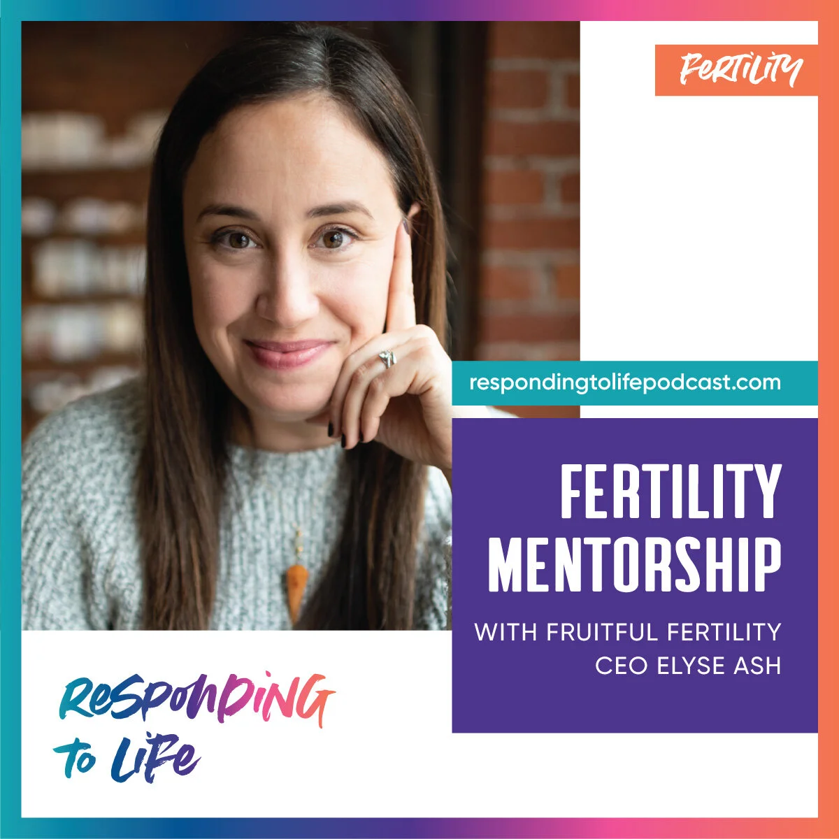 RTL Episode 34: Fertility Mentorship with Elyse Ash