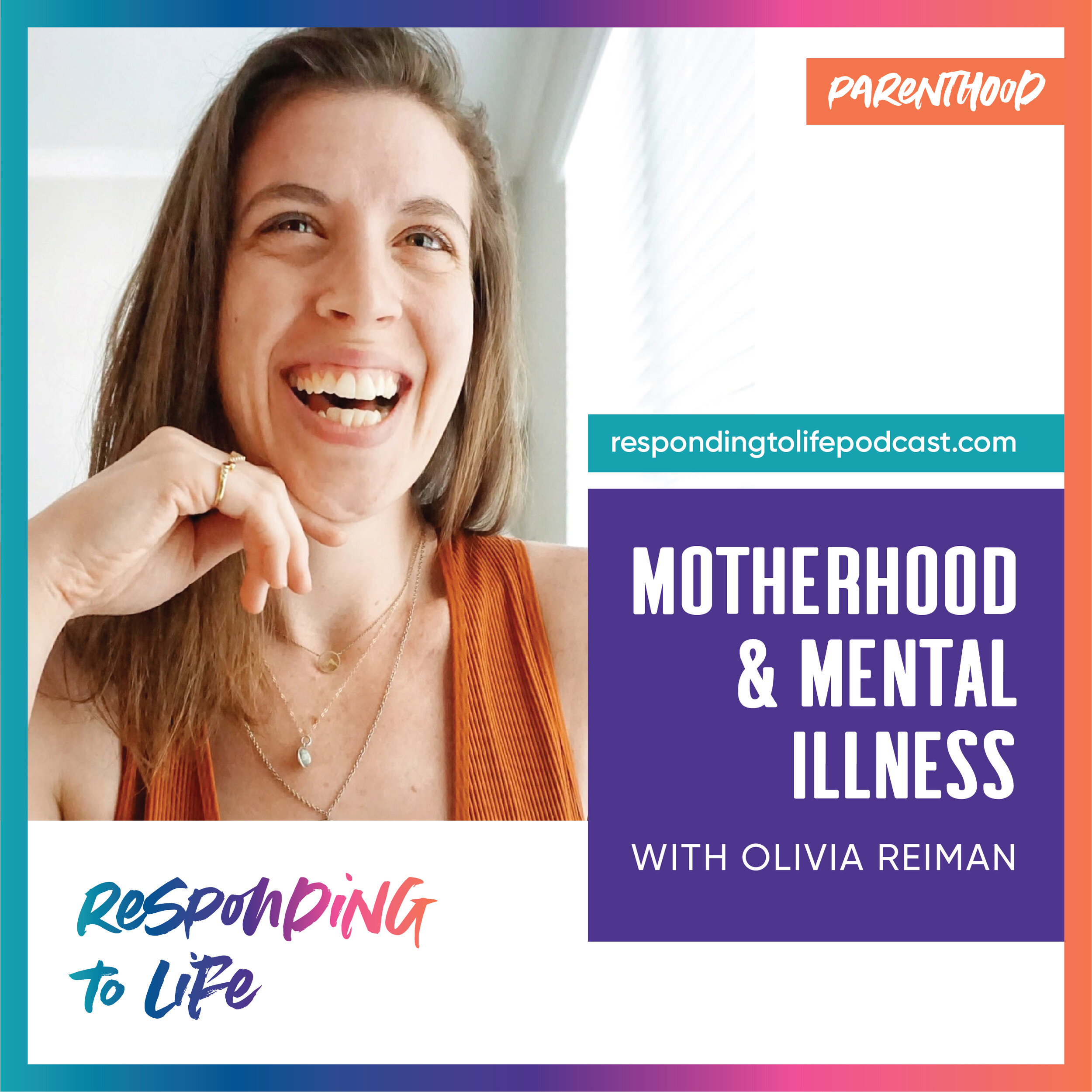 RTL Episode 28: Motherhood &amp; Mental Illness with Olivia Reiman