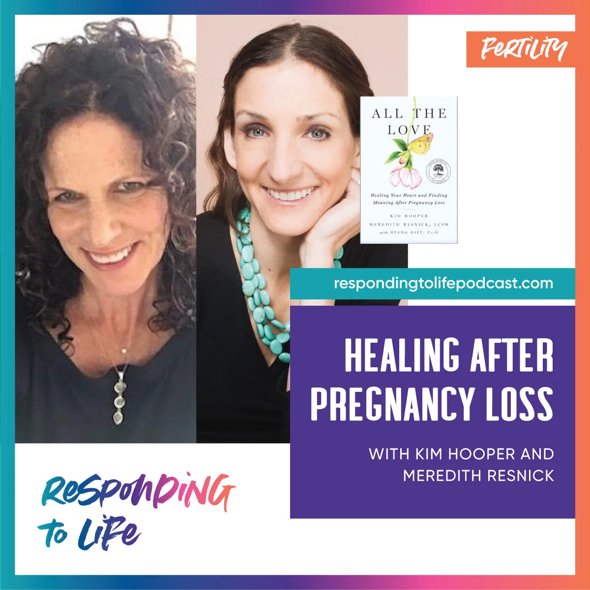 RTL Episode 53: Healing After Pregnancy Loss with Kim Hooper and Meredith Resnick