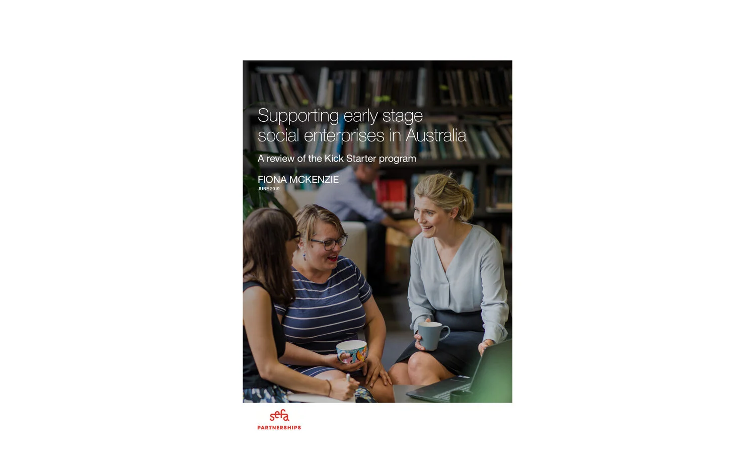 Supporting early stage social entrepreneurs in Australia: A review of the Kick Starter program