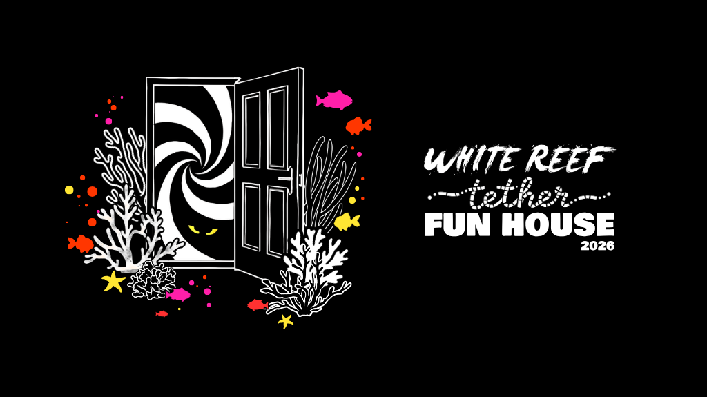 white reef, tether and fun House