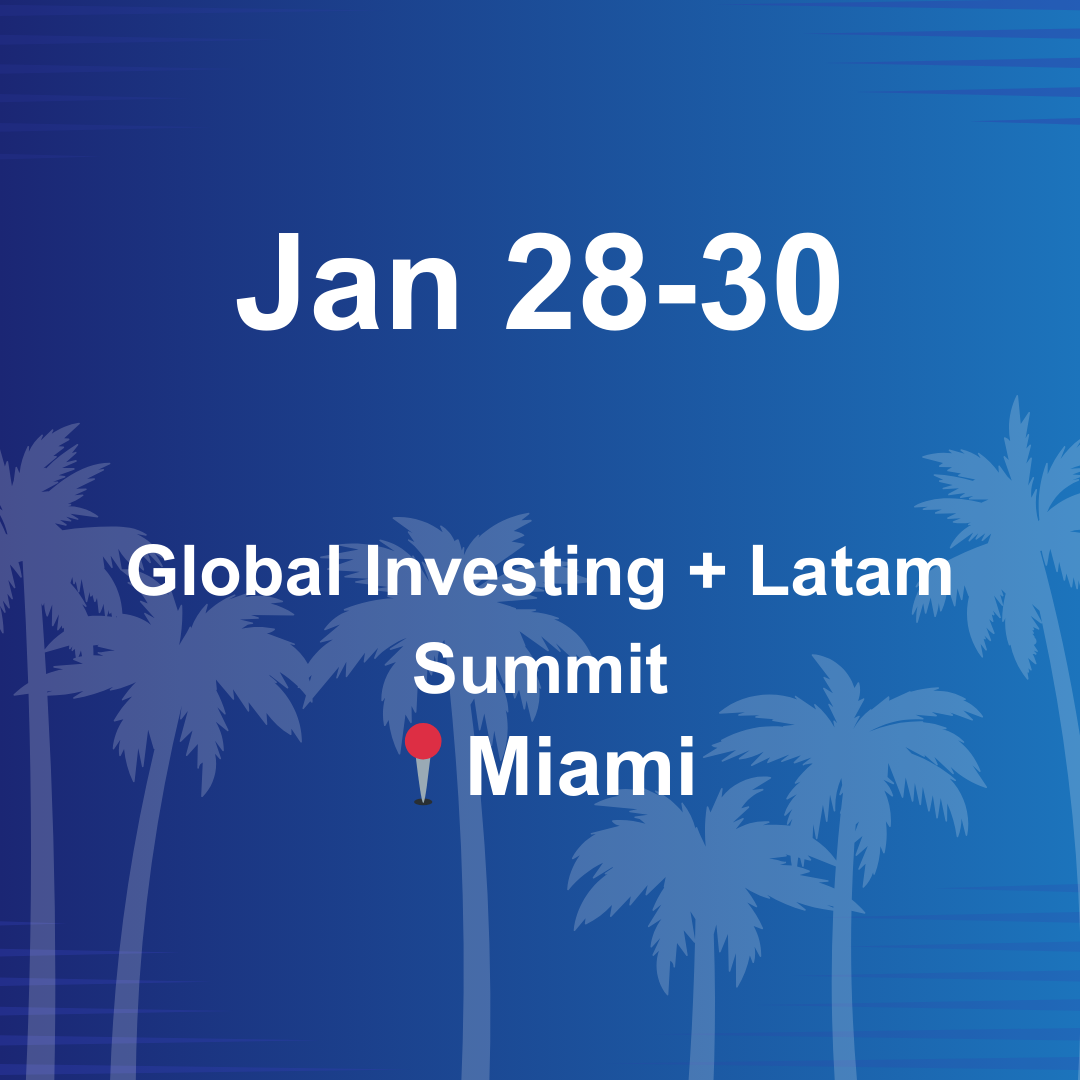 Jan 28 - 30th - Miami Global Investing + Latin American Summit