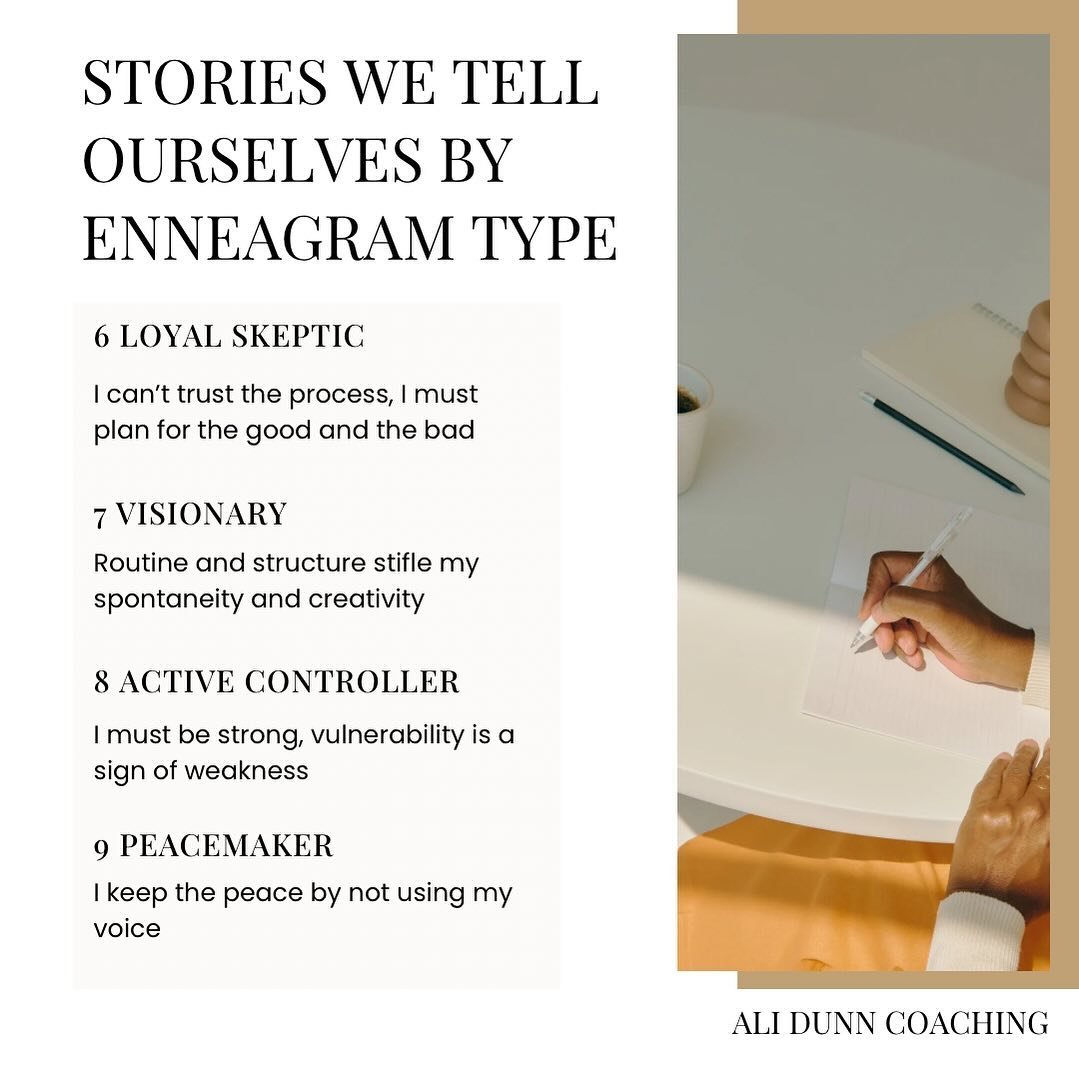 Does this resonate?

The stories in our heads keep us safe and stop us from stepping out of our comfort zones. We find security in what we (think) we know. 

You may have a story running through your head based on your Enneagram type. That story may 