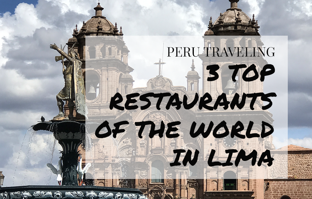 3 Top Restaurants in Peru.png