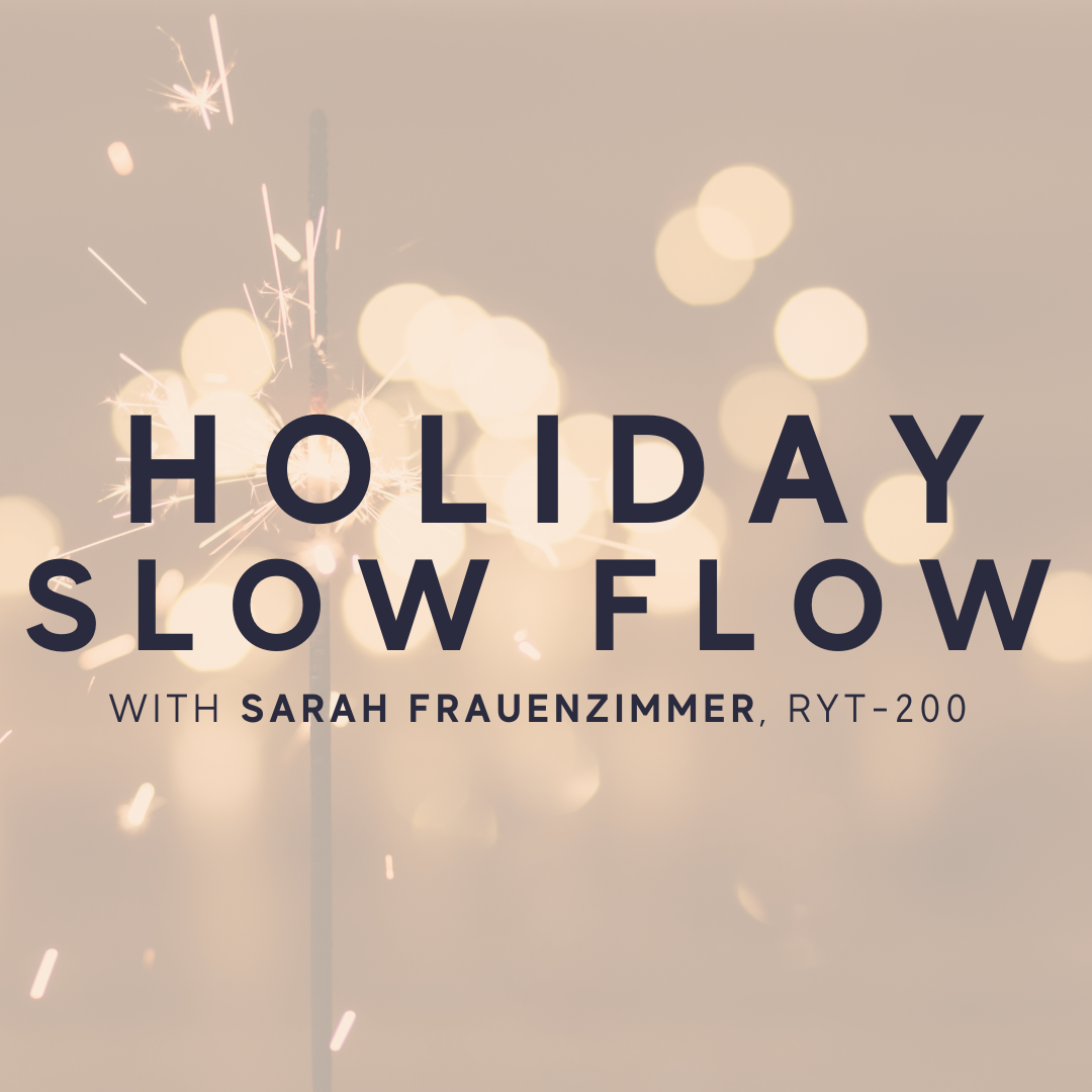 Holiday Slow Flow