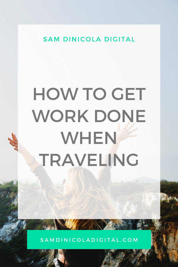 How to Get Work Done When Traveling _8.png