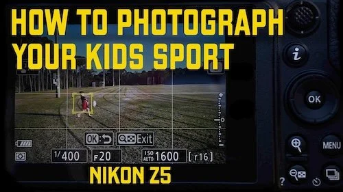 How to Photograph Your Kids Playing Sport with the Nikon Z5: A Beginner's Guide