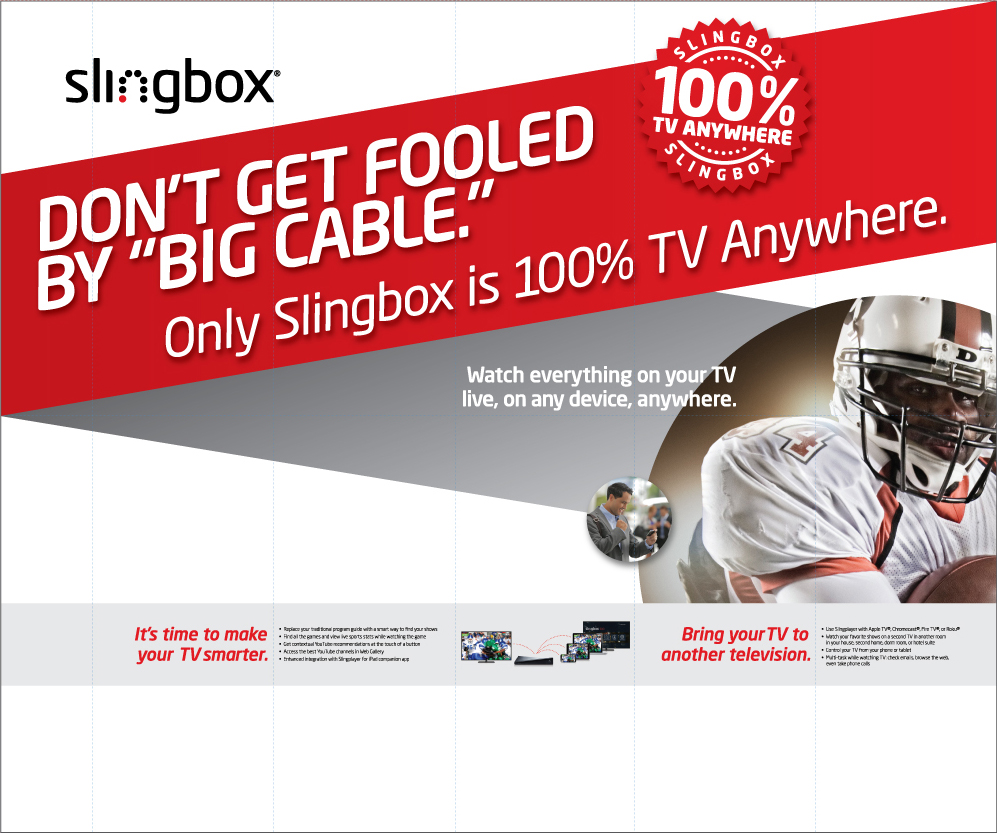 Slingbox, a division of Echostar, asked us to develop messaging and graphics for two product lines–Slingbox and Sage. It used existing infrastructure. Not shown on the walls are a number of TVs and sample devices.