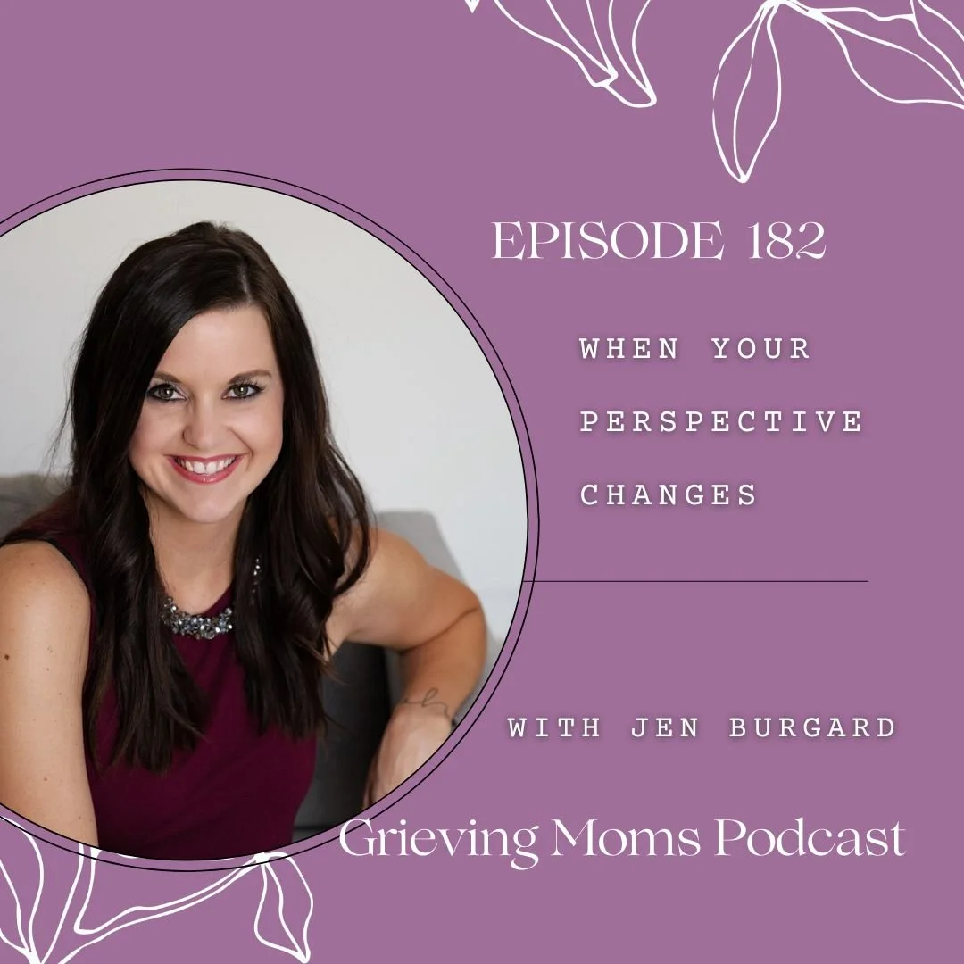 182: When Your Perspective Changes With Jen Burgard