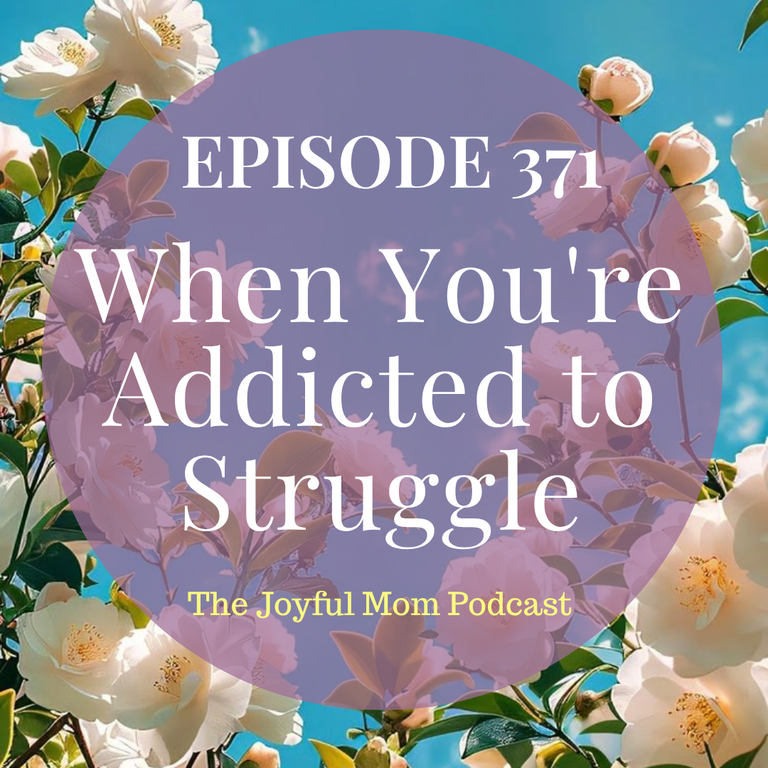 371: When You're Addicted to Struggle