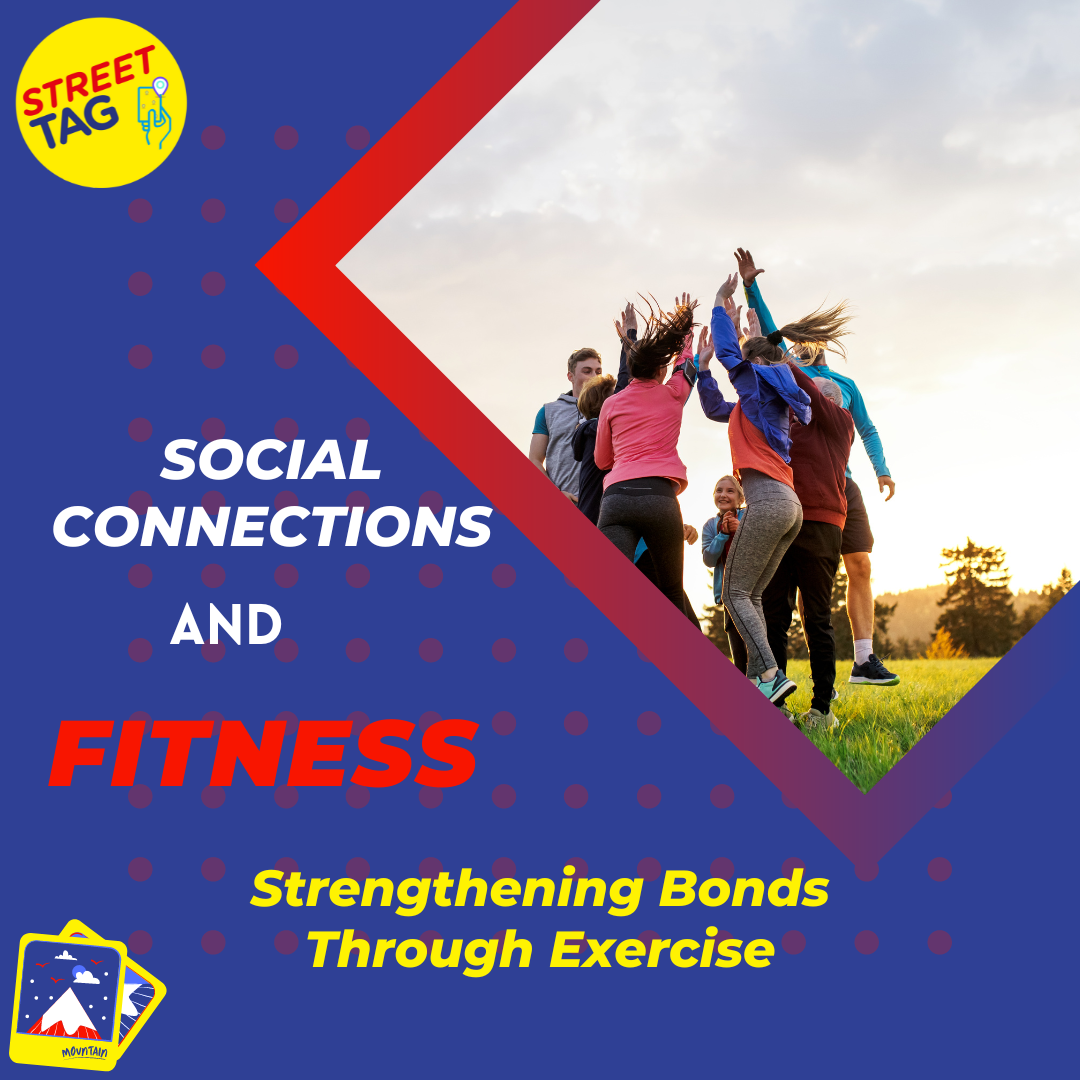 Social Connections and Fitness ~ Strengthening Bonds Through Exercise