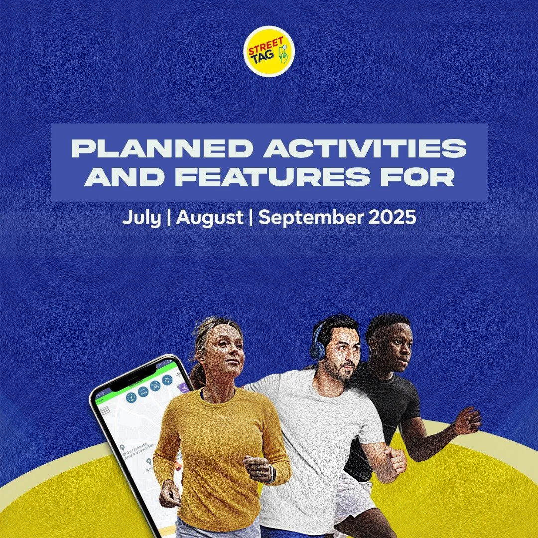 STREET TAG PLANNED ACTIVITIES AND FEATURES FOR JULY/AUGUST/SEPTEMBER 2025