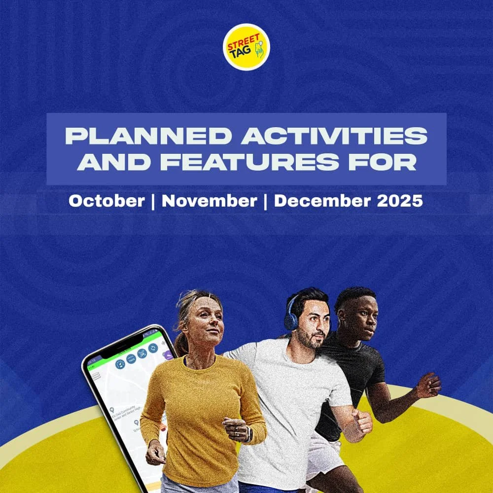STREET TAG PLANNED ACTIVITIES AND FEATURES FOR OCTOBER/NOVEMBER/DECEMBER 2025 
