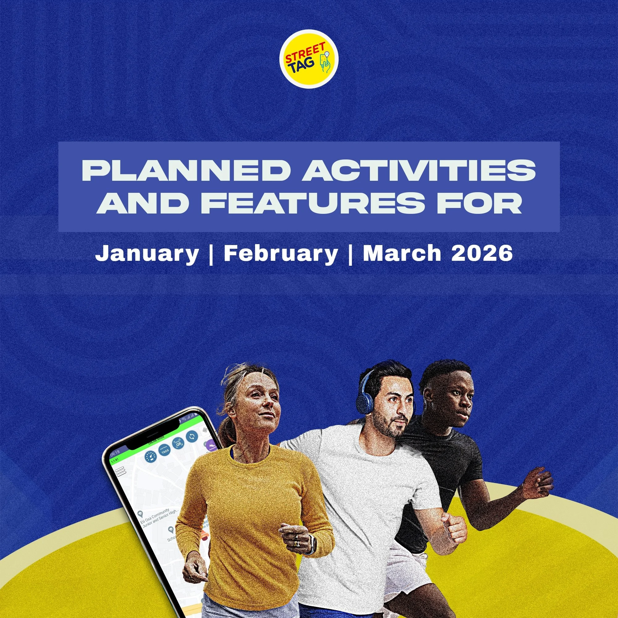 STREET TAG PLANNED ACTIVITIES AND FEATURES FOR JANUARY/FEBRUARY/MARCH 2026 
