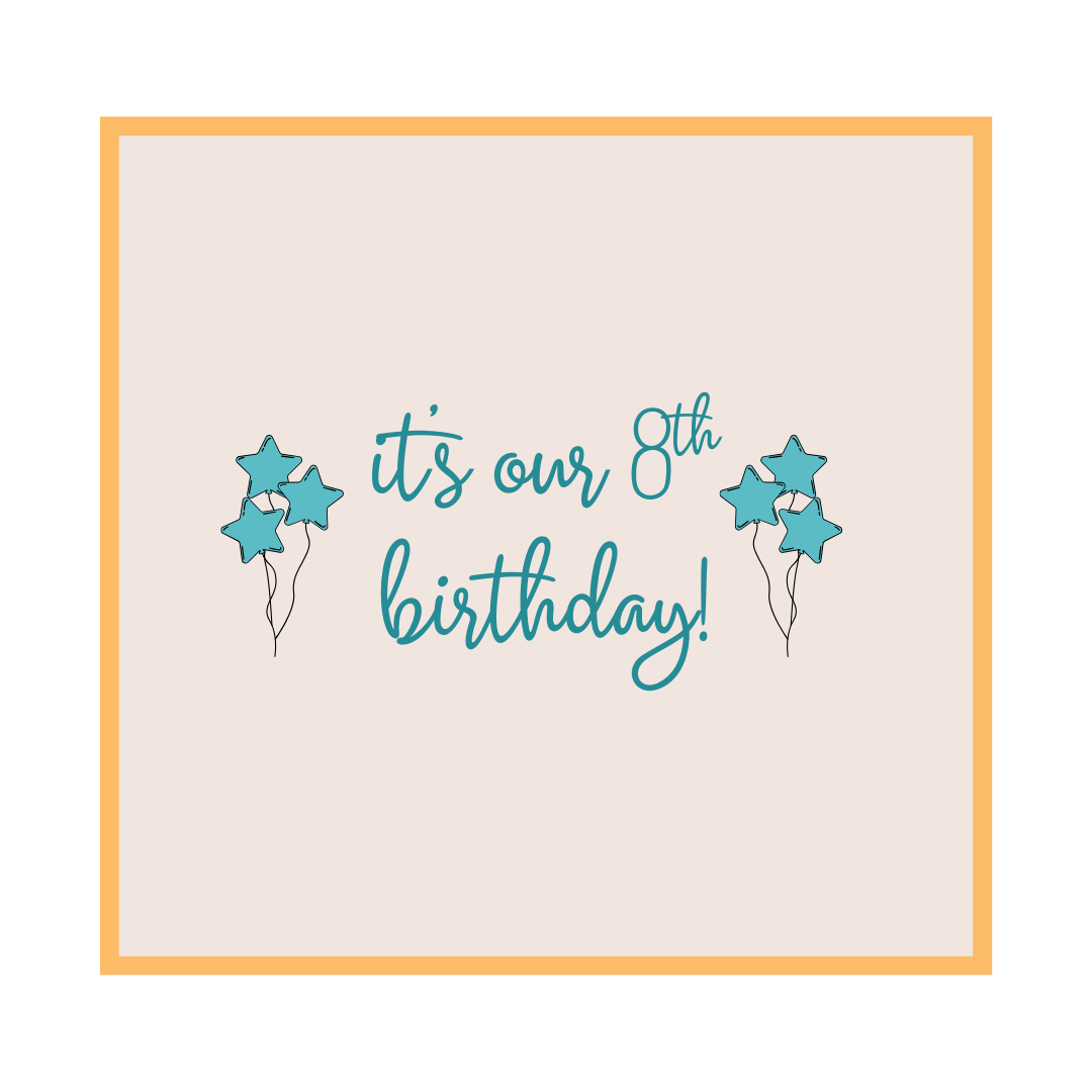It's our 8th birthday!