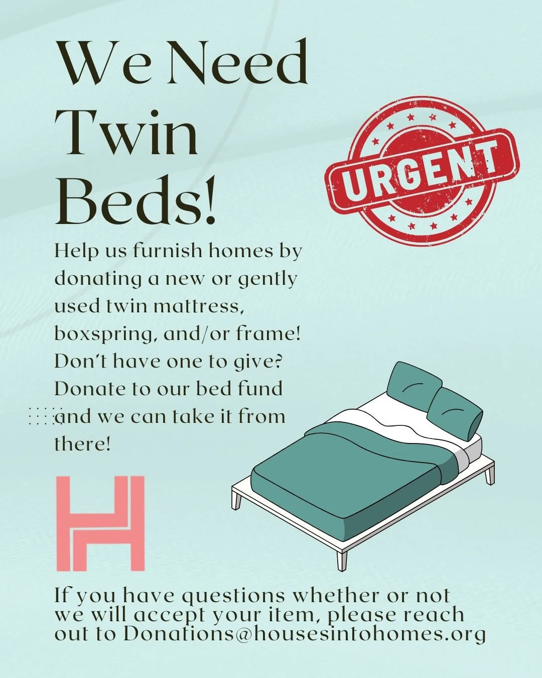 We are in URGENT need of twin bed pieces for recipients over the next couple of weeks, and our inventory is at zero!

If you have any of the following, consider making a donation: 
- Twin mattresses
- Twin box springs
- Adjustable twin, full, and que