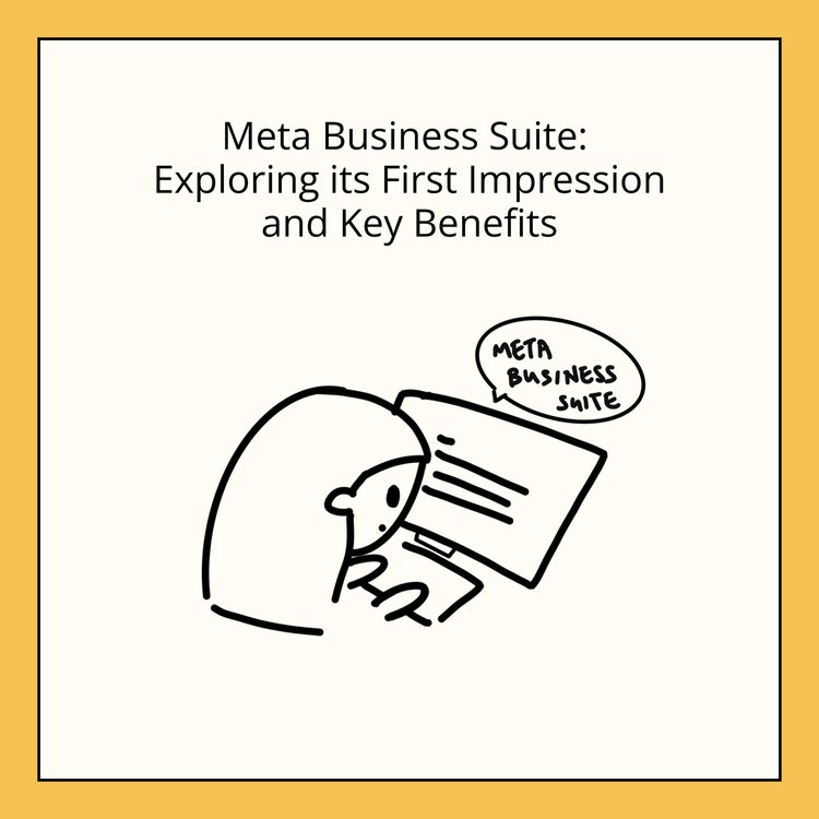 Meta Business Suite: Exploring its First Impression and Key Benefits -  Esther Phang