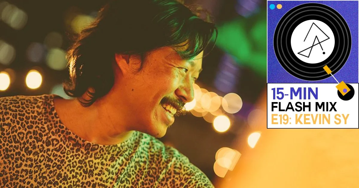 15-Min Flash Mix E19: Kevin Sy Slaps On A Pepe-ry Set That Will Spice Up Your Mood
