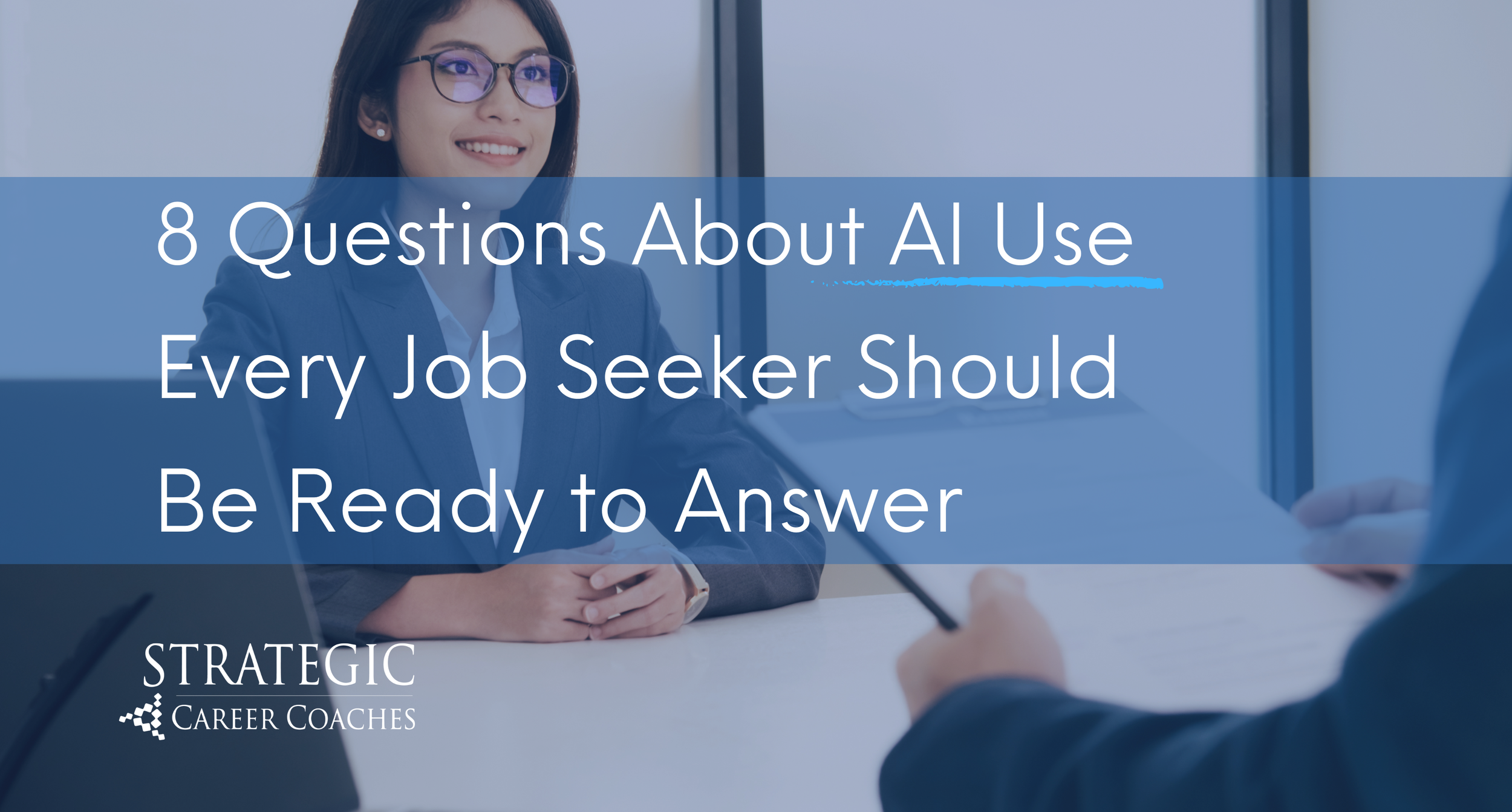 8 Questions About AI Every Job Seeker Should Be Ready to Answer