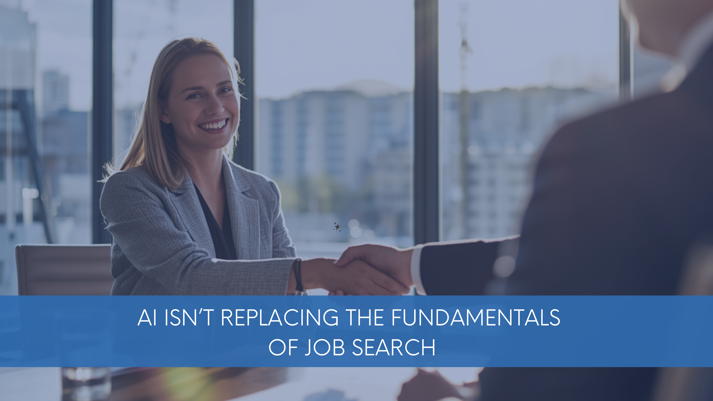 AI Isn't Replacing the Fundamentals of Job Search. It's Exposing Them