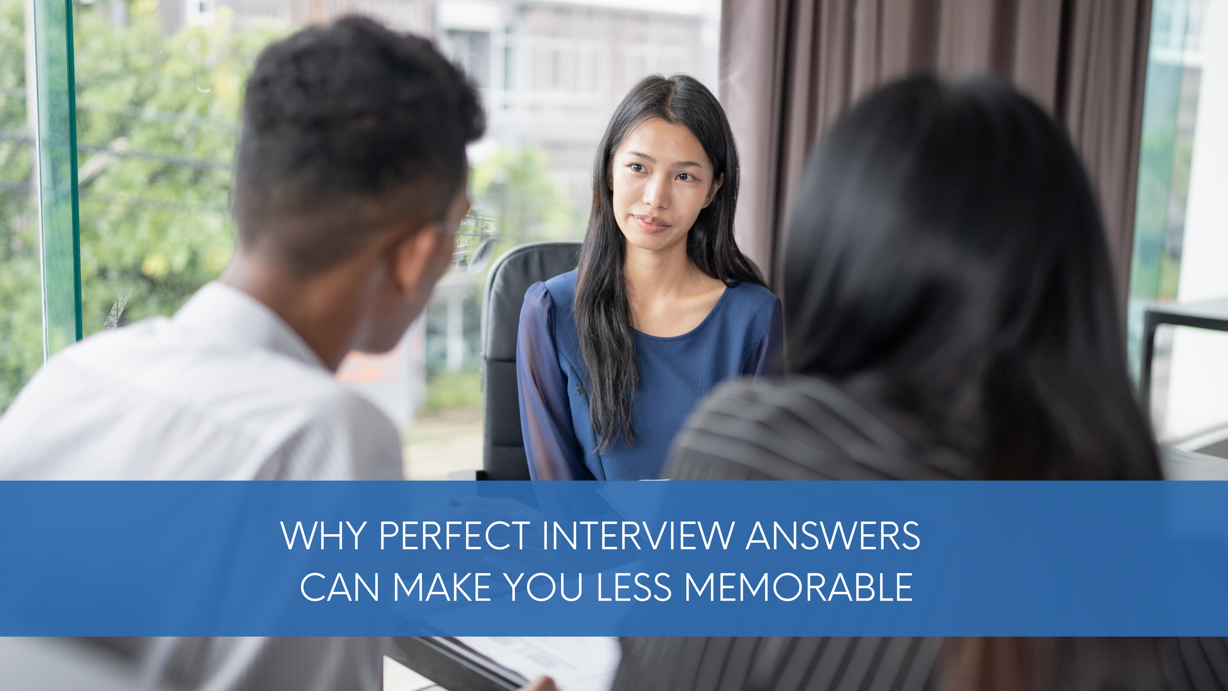 Why Perfect Interview Answers Can Make You Less Memorable