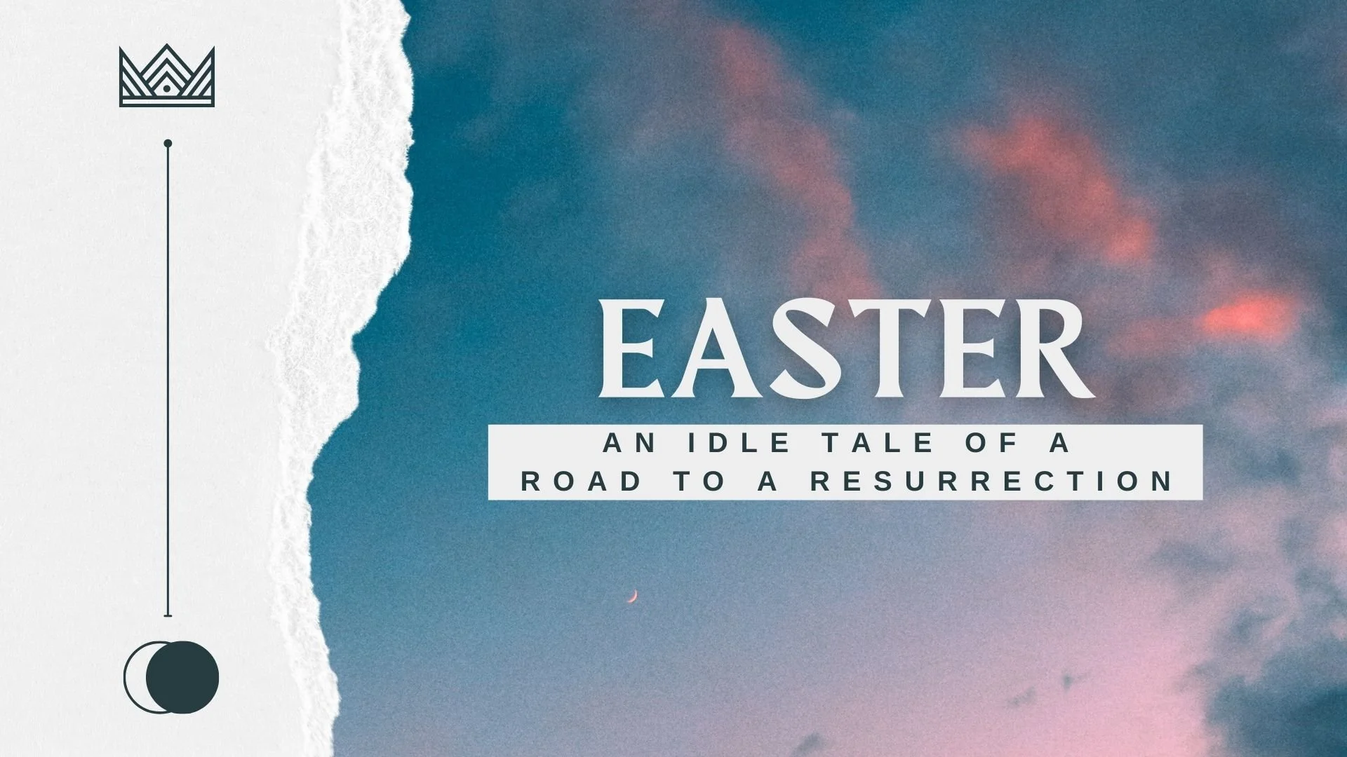 An Idle Tale of a Road to a Resurrection