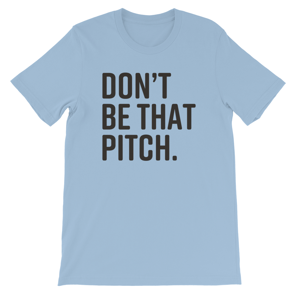 DONT-BE-THAT-PITCH1-brown_mockup_Front_Flat_Light-Blue.png