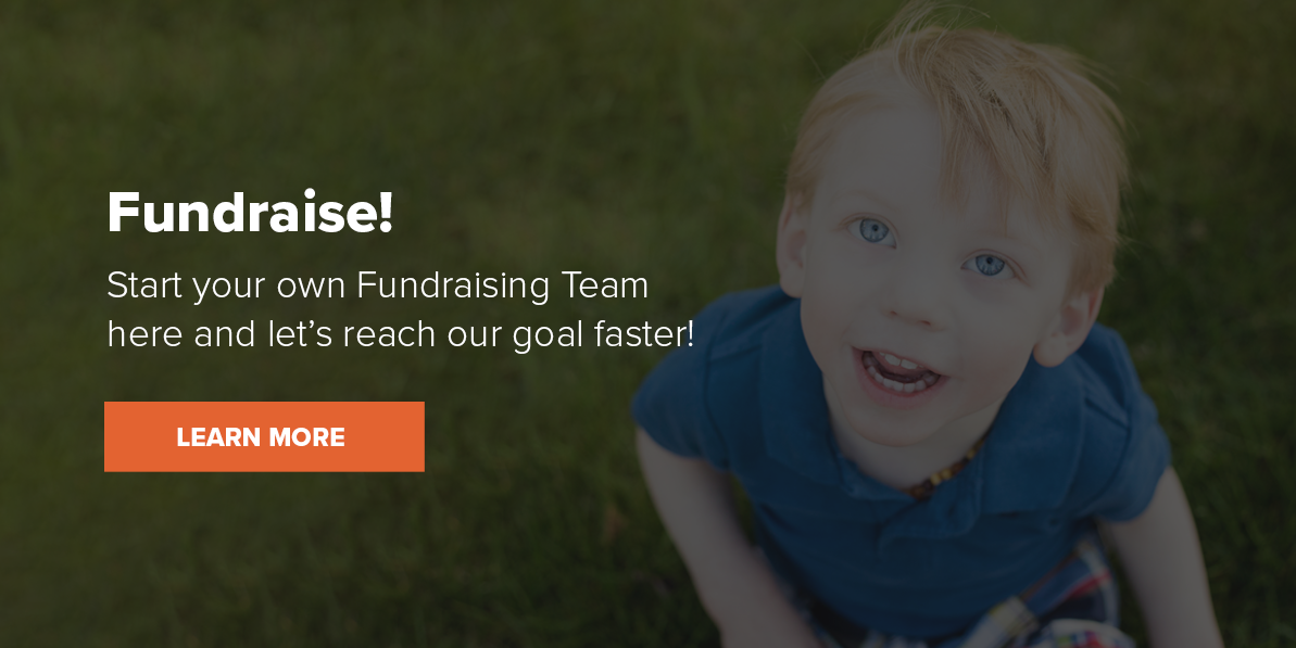 Fundraise! Start your own Fundraising Team here and let’s reach our goal faster!