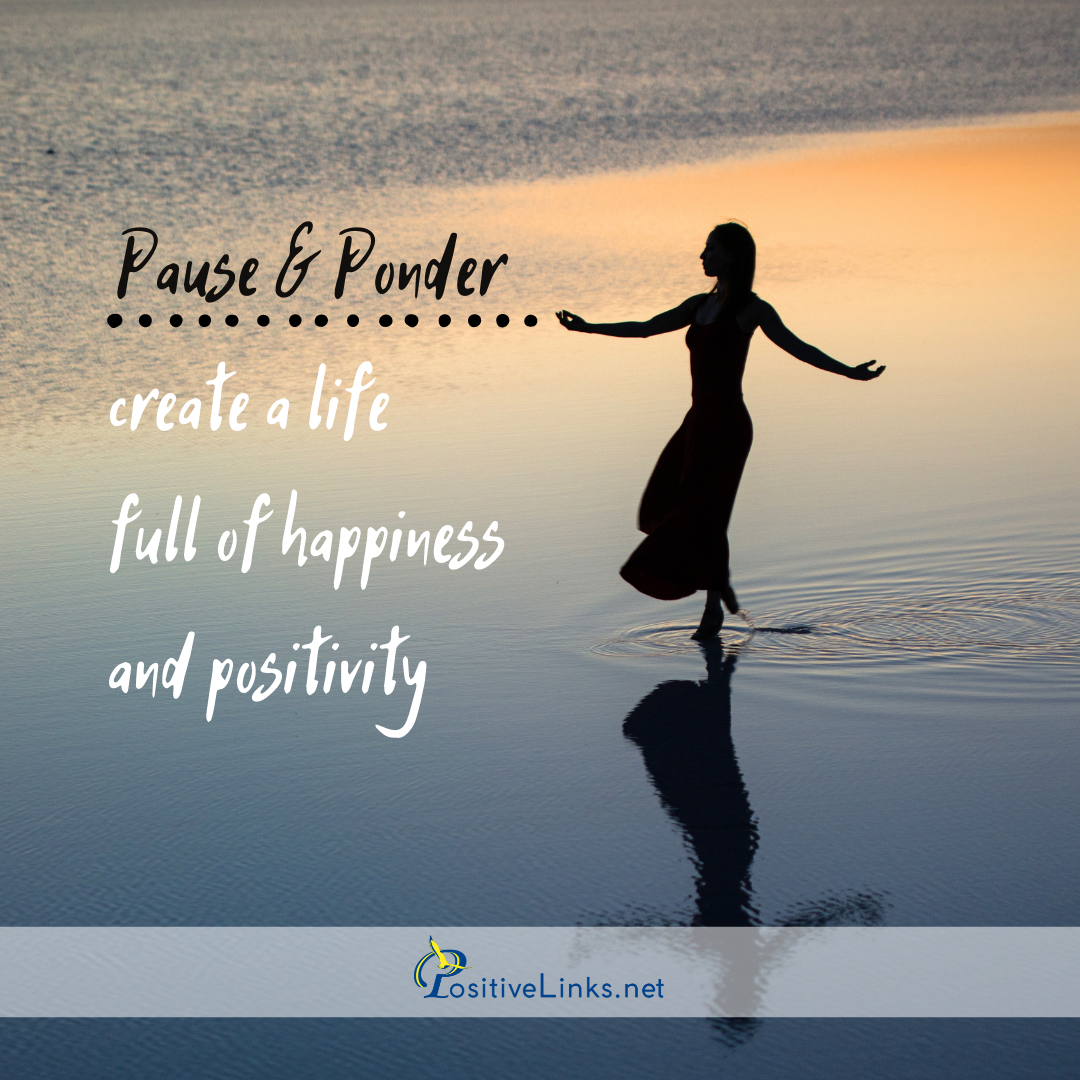 Create a life full of happiness and positivity