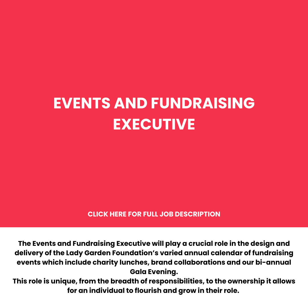 Vacancies — Lady Garden Foundation