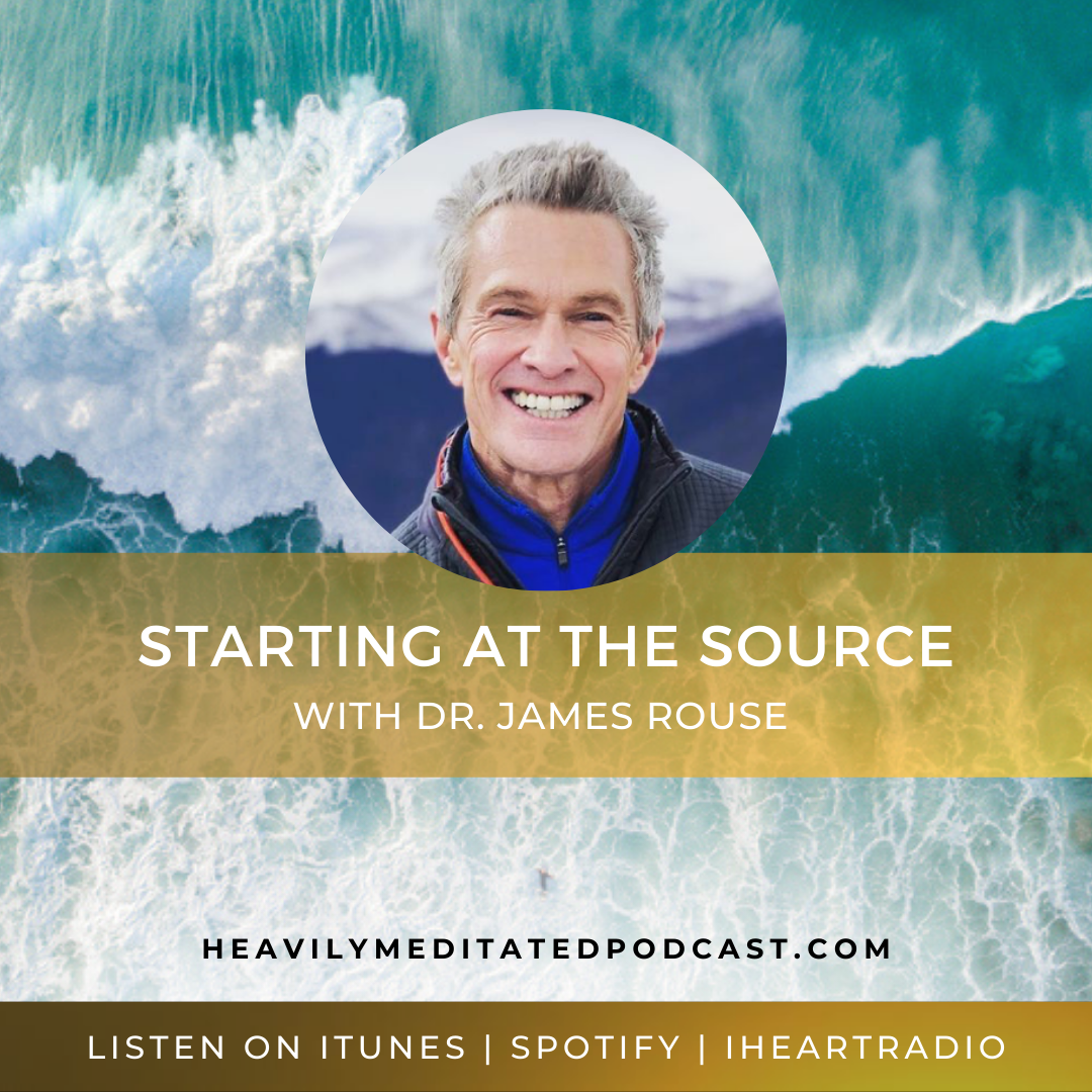 Starting At The Source with Dr. James Rouse episode artwork