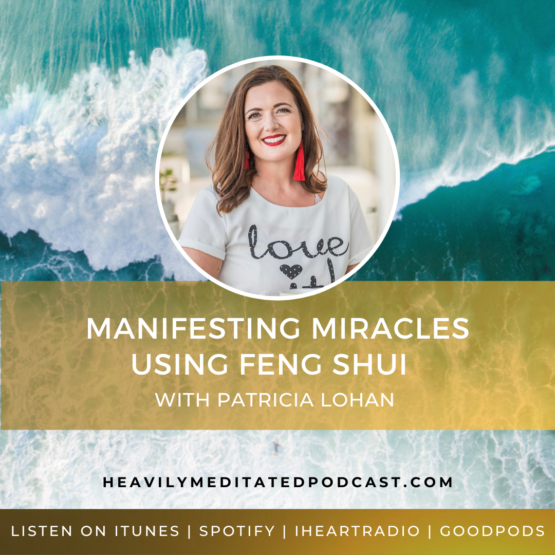 Manifesting Miracles Using Feng Shui with Patricia Lohan episode artwork