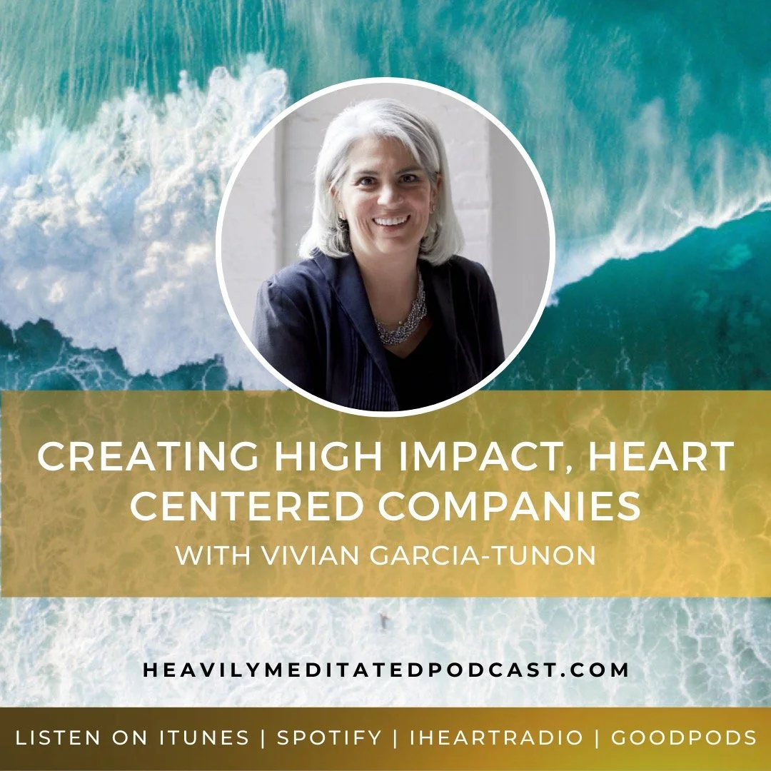 Creating High Impact, Heart Centered Companies with Vivian Garcia-Tunon episode artwork
