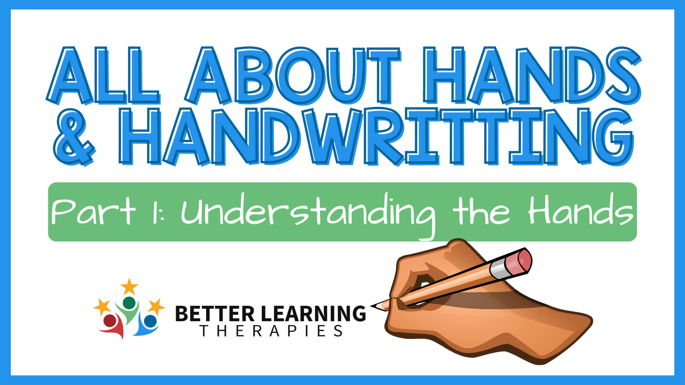 Worried About Your Child's Handwriting? Get The Facts Here! — Better  Learning Therapies