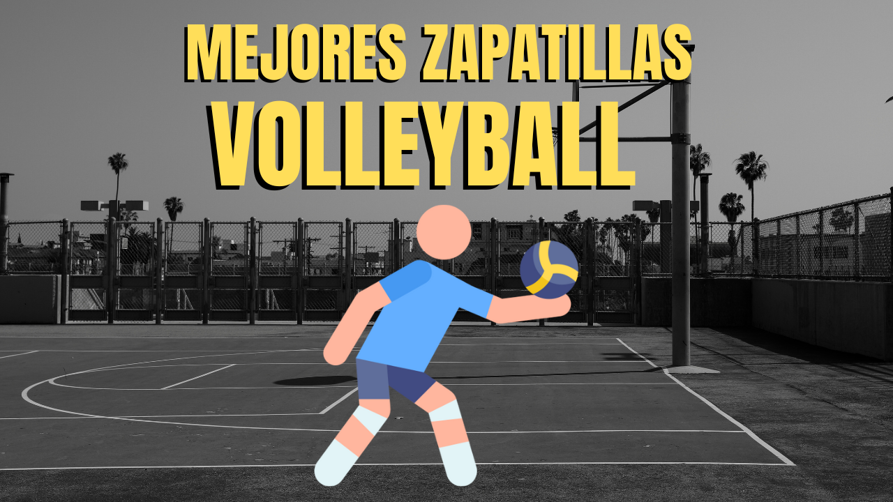 Las 5 Mejores Zapatillas de Voleibol [2025]